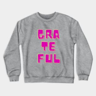 Grateful Crewneck Sweatshirt